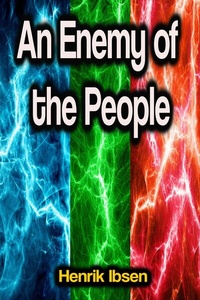 Abbildung von: An Enemy of the People - Phoemixx Classics Ebooks