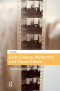 Cover: Early Cinema, Modernity and Visual Culture - Amsterdam University Press