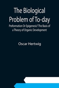 Enlarge image Cover: The Biological Problem of To-day - ALPHA EDITION
