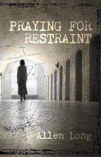 Enlarge image Cover: Praying for Restraint - Legacy Book Press