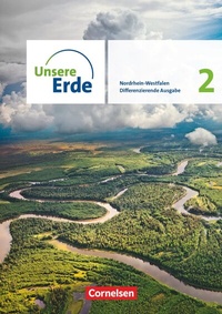 Abbildung von: Unsere Erde - Differenzierende Ausgabe - Nordrhein-Westfalen - Ausgabe ab 2021 - Band 2 - Cornelsen Verlag