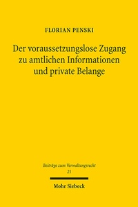 Abbildung von: Der voraussetzungslose Zugang zu amtlichen Informationen und private Belange - Mohr Siebeck