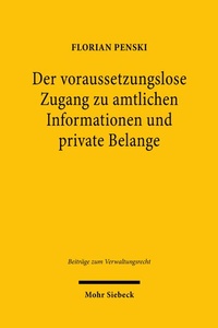 Abbildung von: Der voraussetzungslose Zugang zu amtlichen Informationen und private Belange - Mohr Siebeck