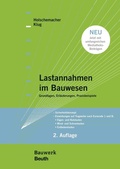 Cover: Lastannahmen im Bauwesen - Grundlagen, Erl&auml;uterungen, Praxisbeispiele - Buch mit E-Book - DIN Media
