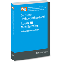 Abbildung von: Deutsches Dachdeckerhandwerk - Regeln für Metallarbeiten im Dachdeckerhandwerk - Rudolf Müller Verlag