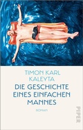 Cover: Die Geschichte eines einfachen Mannes - Piper