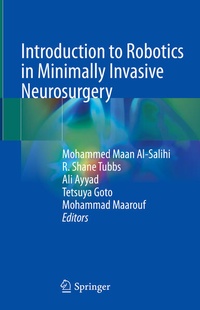 Enlarge image Cover: Introduction to Robotics in Minimally Invasive Neurosurgery - Springer