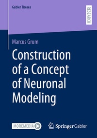 Enlarge image Cover: Construction of a Concept of Neuronal Modeling - Springer Gabler
