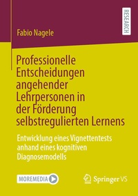 Abbildung von: Professionelle Entscheidungen angehender Lehrpersonen in der Förderung selbstregulierten Lernens - Springer VS