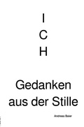 Cover: ICH - Gedanken aus der Stille - epubli