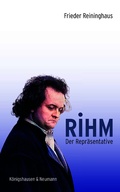 Cover: Rihm. Der Repr&auml;sentative - K&ouml;nigshausen & Neumann