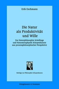 Abbildung von: Die Natur als Produktivität und Wille - Königshausen & Neumann