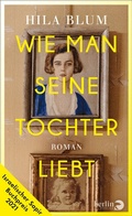 Cover: Wie man seine Tochter liebt - Berlin Verlag