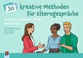 Cover: Erziehungspartnerschaft im Dialog - 50 kreative Methoden f&uuml;r Elterngespr&auml;che - Verlag an der Ruhr