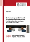 Cover: Zur Gestaltung von B&ouml;den und Krafteinleitungen f&uuml;r modulare Hochdruckbeh&auml;lter aus Faser-Kunststoff-Verbunden - Shaker
