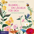 Cover: Blumen - ein L&auml;cheln f&uuml;r Dich. Ein bunter Strau&szlig; Lyrik - GOYALiT