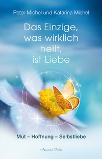 Abbildung von: Das Einzige, was wirklich heilt, ist Liebe - Aquamarin