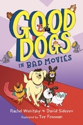 Cover: Good Dogs in Bad Movies - G.P. Putnam's Sons Books for Young Readers