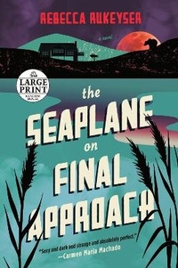 Enlarge image Cover: The Seaplane on Final Approach - Random House Large Print
