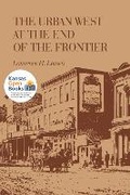 Cover: The Urban West at the End of the Frontier - University Press of Kansas