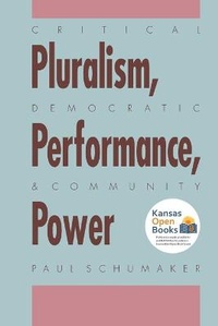 Bild: Critical Pluralism, Democratic Performance, and Community Power - University Press of Kansas