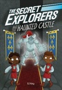 Cover: The Secret Explorers and the Haunted Castle - DK Children