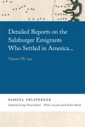 Cover: Detailed Reports on the Salzburger Emigrants Who Settled in America... - University of Georgia Press