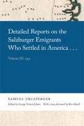 Cover: Detailed Reports on the Salzburger Emigrants Who Settled in America... - University of Georgia Press