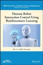 Cover: Human-Robot Interaction Control Using Reinforcement Learning - Wiley