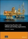 Cover: Engineering Practice with Oilfield and Drilling Applications - Wiley