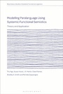 Cover: Modelling Paralanguage Using Systemic Functional Semiotics - Bloomsbury Academic