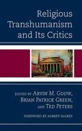 Cover: Religious Transhumanism and Its Critics - Lexington Books