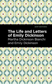 Abbildung von: Life and Letters of Emily Dickinson - Mint Editions