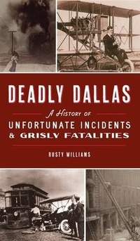 Enlarge image Cover: Deadly Dallas - HISTORY PR