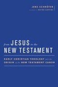 Cover: From Jesus to the New Testament - Baylor University Press