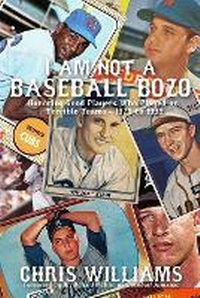 Abbildung von: I Am Not a Baseball Bozo - Sunbury Press, Inc.