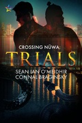 Cover: Trials (Crossing Nuwa, #2) - NineStar Press, LLC