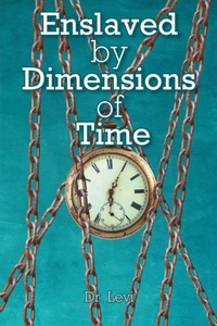 Enlarge image Cover: Enslaved By Dimensions Of Time - Fulton Books