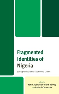 Enlarge image Cover: Fragmented Identities of Nigeria - Lexington Books