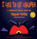 Cover: I Like to Eat Children - BLACK ROSE WRITING