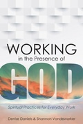 Cover: Working in the Presence of God - Hendrickson Publishers