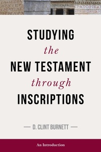 Abbildung von: Studying the New Testament through Inscriptions - Hendrickson Academic