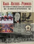 Cover: Rags, Riches, Pennies - The story of Edward Grayland Sourbier - Catch-A-Winner Publishing, LLC