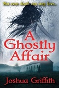 Cover: A Ghostly Affair - Joshua Griffith