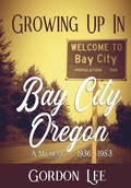 Cover: Growing Up In Bay City Oregon - Caliber Press