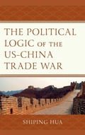 Cover: The Political Logic of the US-China Trade War - Lexington Books