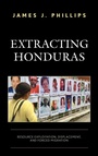Cover: Extracting Honduras - Lexington Books