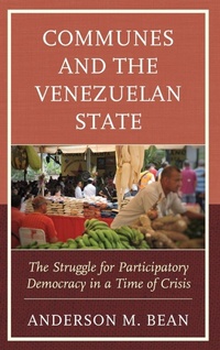 Enlarge image Cover: Communes and the Venezuelan State - Lexington Books