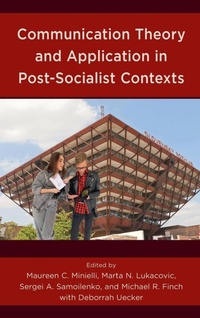 Enlarge image Cover: Communication Theory and Application in Post-Socialist Contexts - Lexington Books