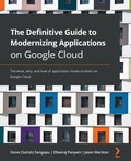 Cover: The Definitive Guide to Modernizing Applications on Google Cloud - Packt Publishing